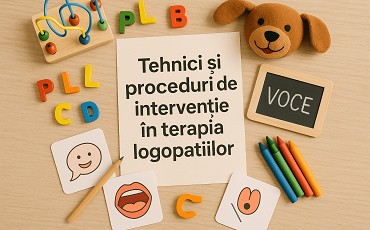 Tehnici și proceduri de intervenție în terapia logopatiilor